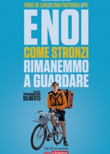 E NOI COME STRONZI RIMANEMMO A GUARDARE